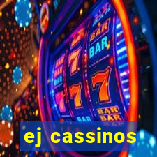 ej cassinos